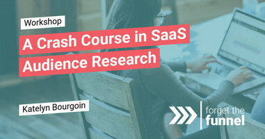 A Crash Course in SaaS Audience Research