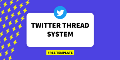 Twitter Thread System **Free Template**