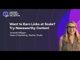 Amanda Milligan - Earn Links at Scale with Newsworthy Content at CSC Live 2022
