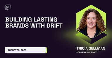 Tricia Gellman AMA: Building a Lasting Brand at Drift