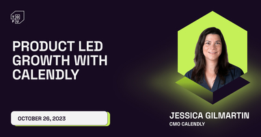 Jessica Gilmartin AMA: Best PLG Hacks with Calendly